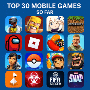 Top 30 Mobile Games So Far