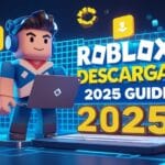 ROBLOX DESCARGAR 2025 GUIDE