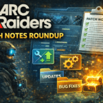 ARC Raiders Patch Notes Roundup