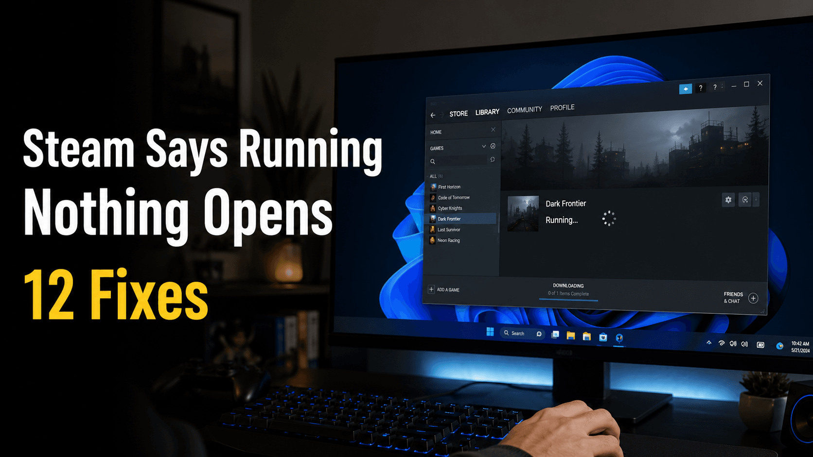 Steam game says running but no game window opens on Windows 11