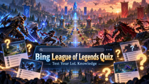 Bing League of Legends quiz and LoL trivia challenge